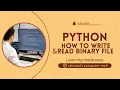 How to Write Read Binary File in Python