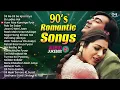 Lagu 90's Romantic Songs | 90's Evergreen Songs | Bollywood 90's Romantic Songs | Old Is Gold Playlist