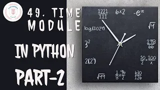 49 Time Module in Python Part-2 Python Tutorial By Arihant Jain Study Material