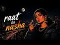 Raat Ka Nasha (Beatvibe Remix) || Asoka | Shah Rukh Khan,Kareena | K.S. Chithra | Gulzar | Anu Malik