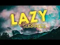 Lazy (Lyrics) - Surfaces