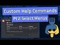 Custom Help Commands Select Menus - Python Discord Bot