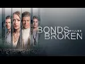 Bonds will be Broken Full Movie Emily Tennant Greyston Holt Andrew Francis Natalie Sharp