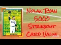 1990 Topps Nolan Ryan 5000 Strikeout Card Value