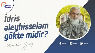 İdris aleyhisselam gökte midir?