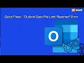 Quick Fixes for Outlook Data File Limit Reached Error