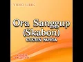 Ora Sanggup (Skabon)