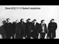 Download Lagu Block B (블락비) Ballad Compilation 발라드 모음