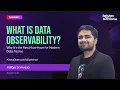 Episode 1 What is Data Observability