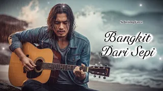 bangkit dari sepi full lirik lagu slow rock melayu terbaru 2025 paling sedih menyayat hati