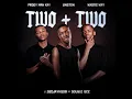 Two + Two - Lington, Priddy Man-Kay, Kaotic Kayy ft Deejaykgosi & Double Gee