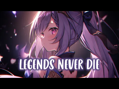 Download MP3 Nightcore - Legends Never Die (Lyrics / Sped Up)