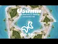 Osama (Amapiano remix) | Zakes Bantwini Feat Kasango