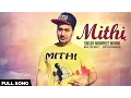 Download Lagu Mithi - Manpreet Manna | Full Song | Latest Punjabi Songs 2016