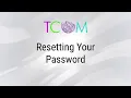 Resetting Your Password TCOM Training