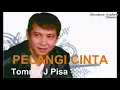 PELANGI  CINTA - Tommy J  Pisa/Teks Lirik