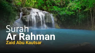 murrotal quran ar rahman zaid abu kautsar