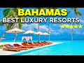 NEW Top 7 Best All-Inclusive Resorts in Bahamas