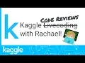 Kaggle Live-Coding Code Reviews Kaggle