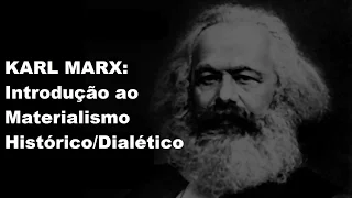 KARL MARX: Introdução ao materialismo histórico/dialético (#Matrix 65)