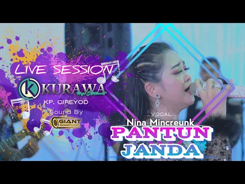 Download MP3 PANTUN JANDA - Nina Mincreunk ft KURAWA (LIVE SESSION) Kp. CIREYOD