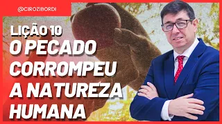 O Pecado Corrompeu a Natureza Humana | ​⁠Lição 10 | Em Defesa da Fé Cristã