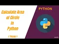 How to Calculate the Area of a Circle in Python Python Math for Beginners