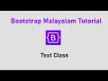 8 Text Class Bootstrap Malayalam Tutorial