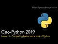 Geo-Python Lesson 1 - Computing basics and a taste of Python