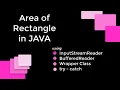 Area of Rectangle in JAVA using BufferedReader InputStreamReader