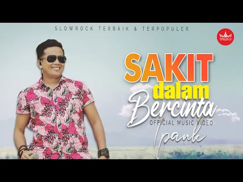 Download MP3 Ipank - Sakit Dalam Bercinta (Pop Minang Terbaru)