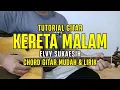 Download Lagu Chord Gitar - Kereta Malam - Elvy Sukaesih | Tutorial Gitar Mudah dan Lirik