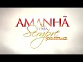 Lagu Amanhã é Para Sempre - Tema de Abertura (COMPLETO)