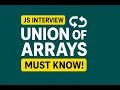Union of Two Arrays in JavaScript Coding Interview Question