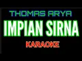 Download Lagu KARAOKE ( impian sirna ) Thomas Arya. original.....
