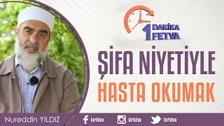 Şifa niyetiyle hasta okumak