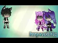 Impossible Gachaverse