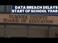 Sumner County Schools delays start of year after network data breach