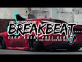 Lagu DJ BREAKBEAT BARAT VIRAL 2025 🔥 FULL ALBUM REMIX NONSTOP | DJ TIKTOK EDM TERBARU | BREAKBEAT BARAT