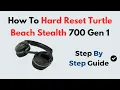 How To Hard Reset Turtle Beach Stealth 700 Gen 1