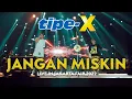 Download Lagu TIPE-X Ft. GOLIEGONG - JANGAN MISKIN LIVE IN JAKARTA FAIR 2022 MP3