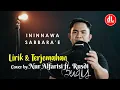 Download Lagu Lirik Lagu Bugis Ininnawa Sabbarae - Nur Alfarisi (Daeng Aris) ft. Rusdi Cover | Lengkap Terjemahan