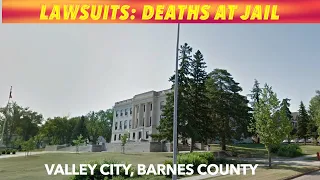 Lawsuits In Connection To 2 Deaths At Barnes County Jail