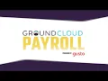 GroundCloud Payroll - Onboarding Walkthrough