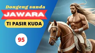 jawara ti pasir kuda bagian 96 tamat