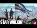 STAR WALKIN' , but I added drops