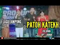 Download Lagu PATOH KATEKH -VOC.ERWIN CIPT.L.KOMAR || LAGU LAMPUNG POPULER 2025