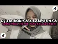 Download Lagu DJ TIA MONIKA X LAMPU KAKA BY AKBAR CHALAY VIRAL TIKTOK TERBARU 2025!! (Slowed \u0026 Reverb)