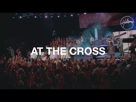 Download MP3 At the Cross - Hillsong Worship