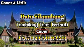 Download ( Video Lirik )Lagu Minang Tambilang Tanti Batanti - Ratu Sikumbang Cover By UA x UYEAH Band MP3
